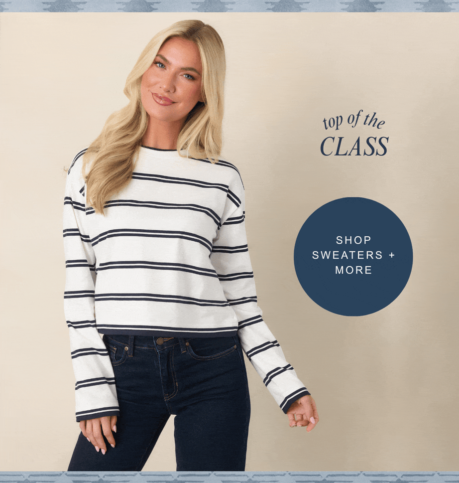 "Top of the class. Shop sweaters + more."