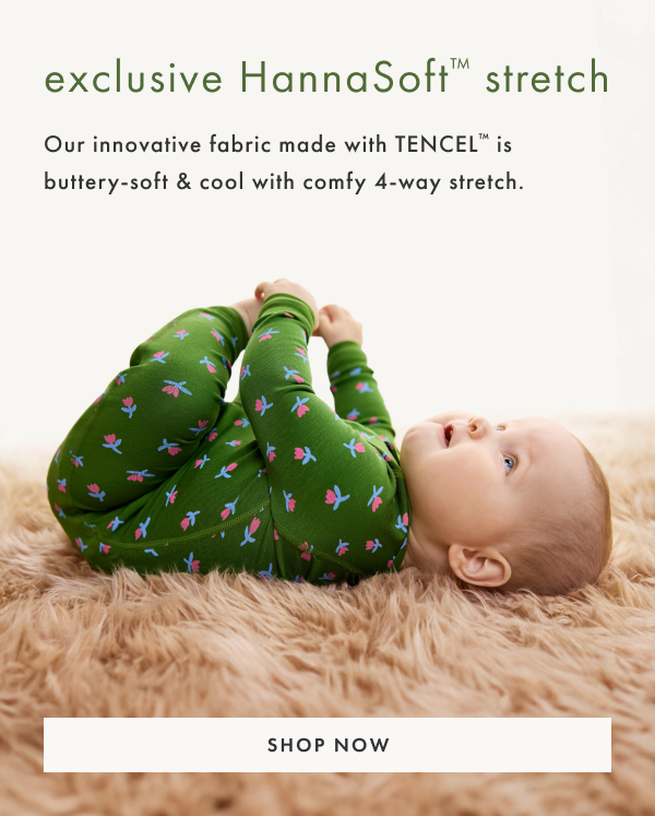shop exclusive HannaSoft™ stretch | Shop Now