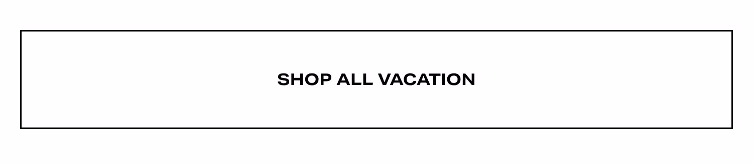 Shop All Vacation
