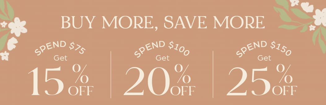 Buy More, Save More - Save up to 25% OFF