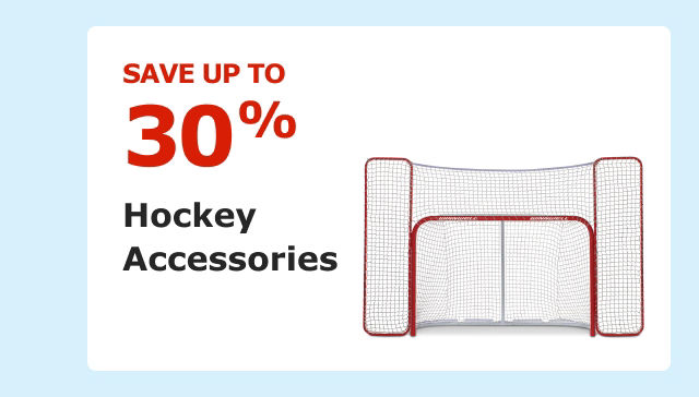 Save up to 30% on Hockey Accessories.