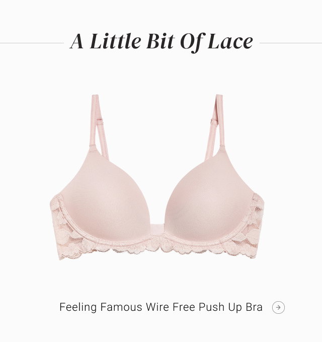 Feeling Famous Wire Free Push Up Bra