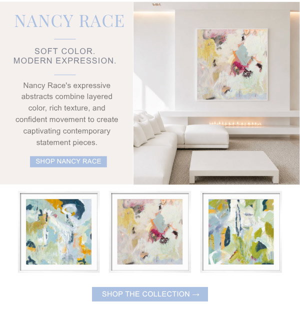 Nancy Race - Soft Color. Modern Expression. Nancy Race's expressive abstracts combine layered color, rich texture, and confident movement to create captivating contemporary statement pieces.