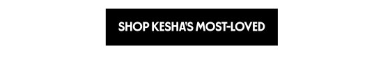 Shop the most-loved by Kesha