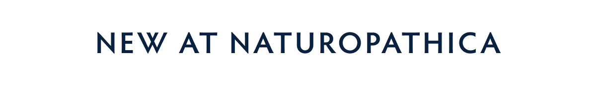 New At Naturopathica