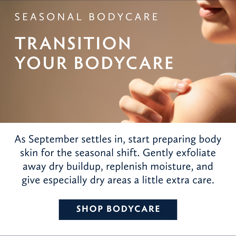 Transition Your Body Care Routine - Shop All Bodycare