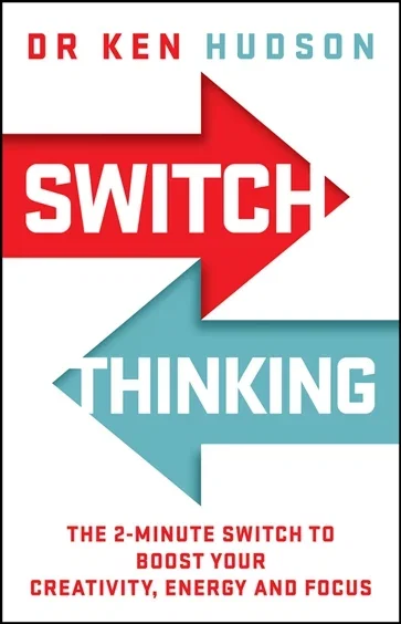 Switch Thinking, by Ken Hudson