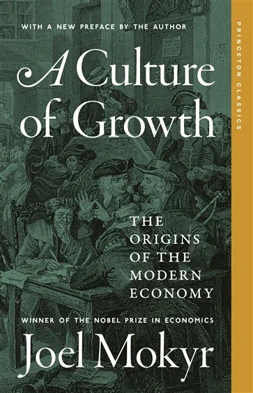 A Culture of Growth, by Joel Mokyr