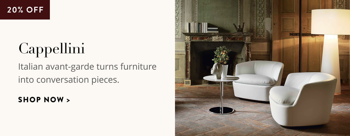 Cappellini: 20% Off. Italian avant-garde turns furniture into conversation pieces. Shop now.