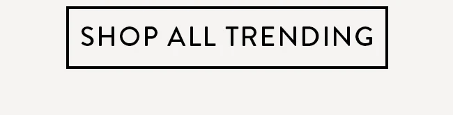 Shop All Trending