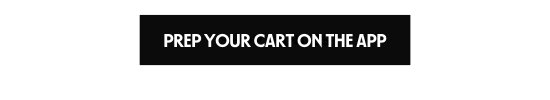 Prep your cart on the app