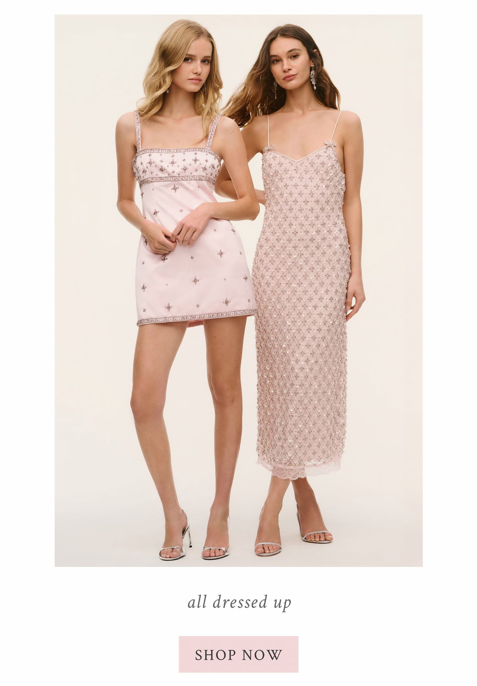ALL DRESSED UP <SHOP NOW>