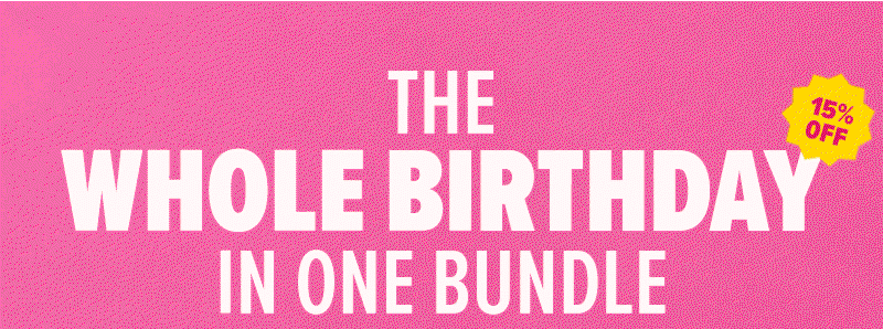 The whole birthday in one bundle! 15% Off.