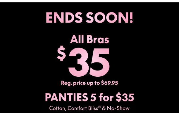 Bras $35 + Panties 5 for $35