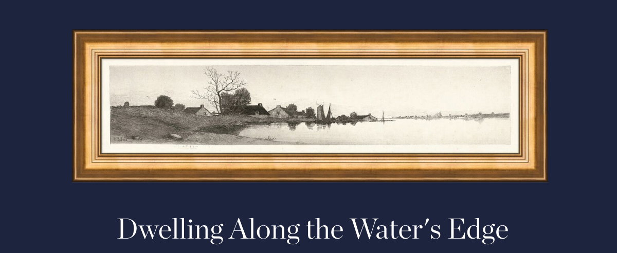 Dwelling Along the Waters Edge