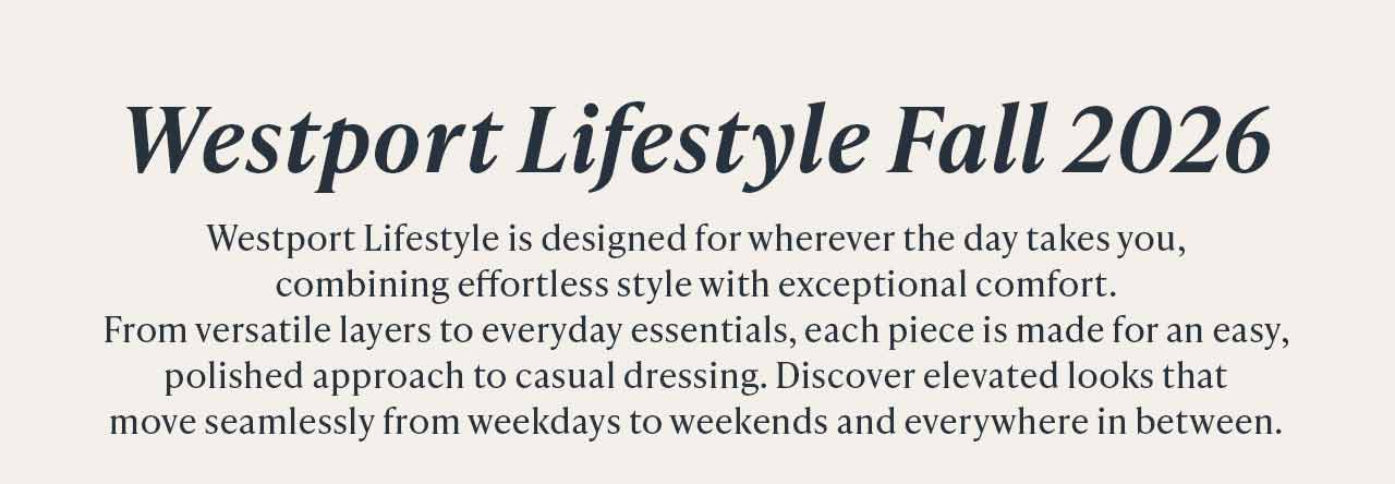 Shop easy fall layers from Westport Lifestyle