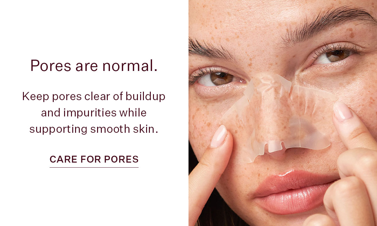 Pores are normal.