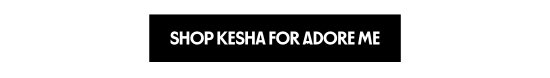 Shop Kesha for Adore Me
