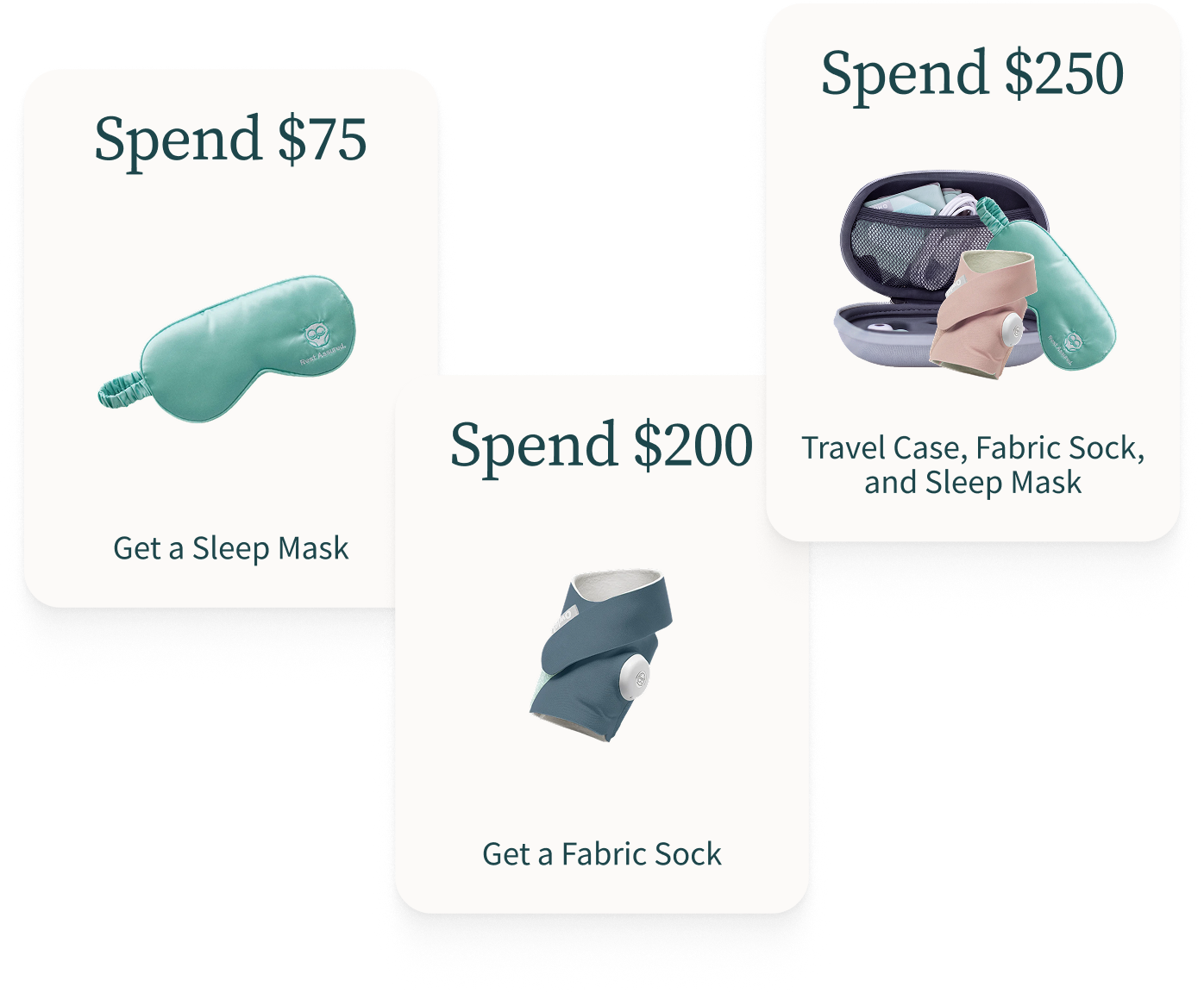 Spend $75 Get a Sleep Mask | Spend $200 Get a Fabric Sock | Spend $250 Get Travel Case, Fabric Sock and Sleep Mask