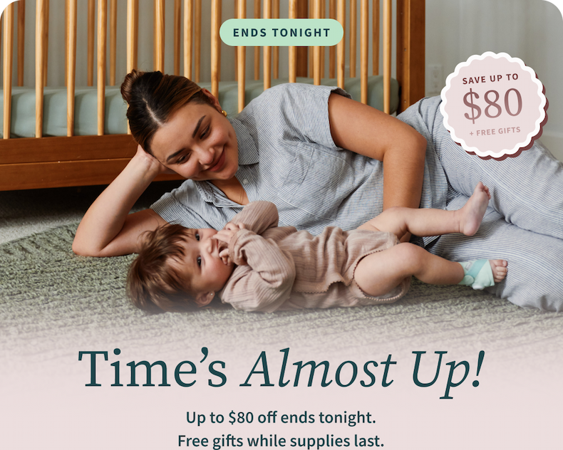 Labor Day Sale | Time's Almost Up! | Up to $80 off ends tonight. Free Gifts while supplies last.