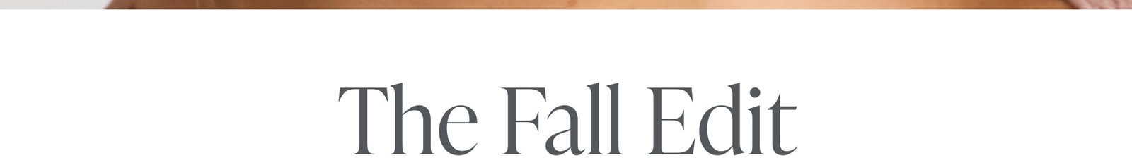The Fall Edit