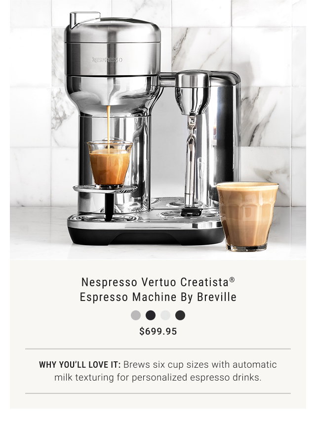 Nespresso Vertuo Creatista® Espresso Machine by Breville - $699.95