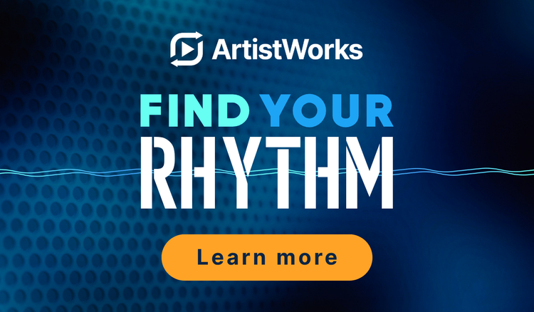 ArtistWorks: Find Your Rhythm. Learn More >
