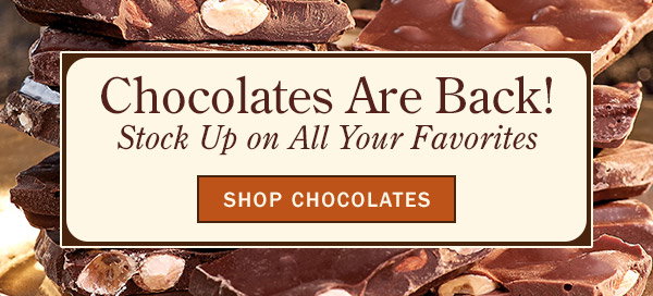 Chocolates Are Back! Stock Up on All Your Favorites. Shop Chocolates