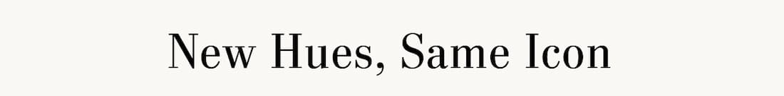 Text reads: New Hues, Same Icon