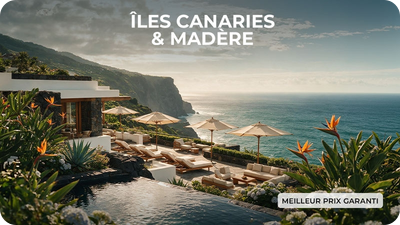 ILES CANARIES & MADÈRE