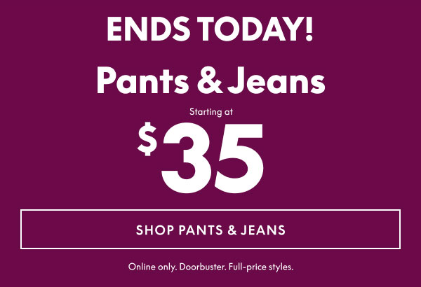 Pants & Jeans from $35