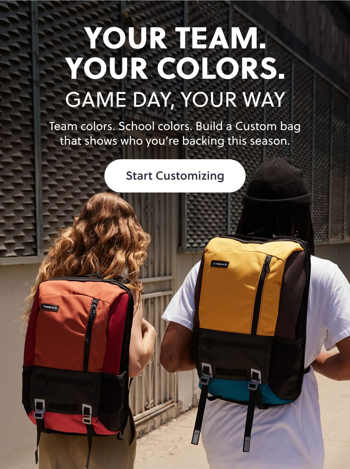 Your Team. Your Colors. Game Day, Your Way Team colors. School colors. Build a Custom bag that shows who you’re backing this season. Start Customizing