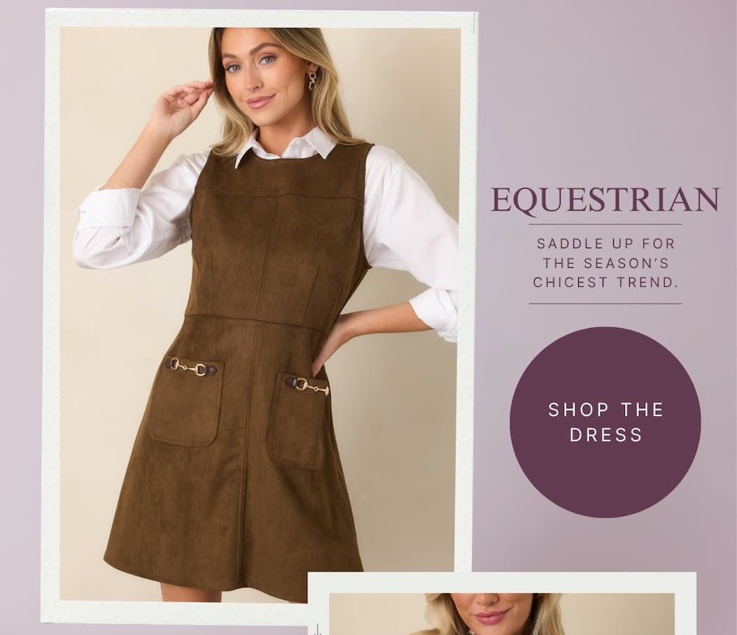 "Equestrian. Saddle up for the season's chicest trend. Shop the dress."