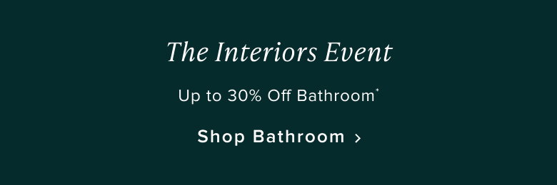 Shop up to 30% Off Bathroom*