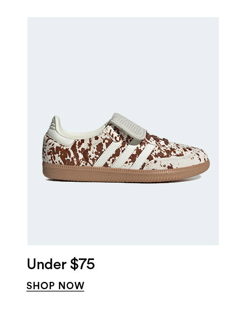 Under $75 - SHOP NOW >
