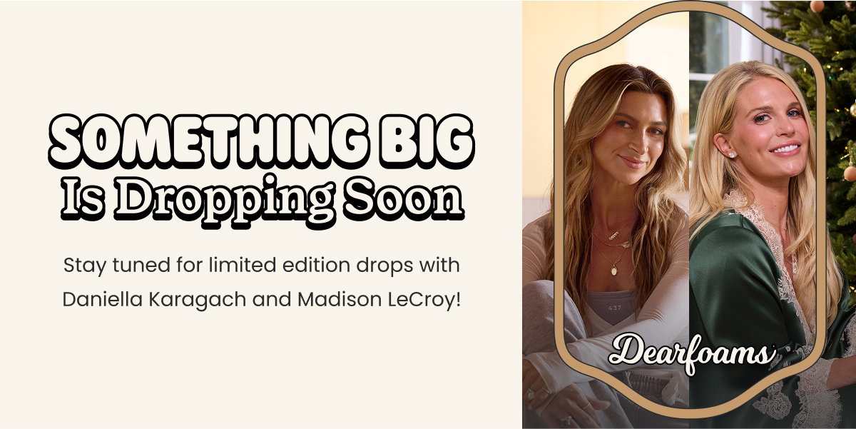 SOMETHING BIG IS DROPPING SOON. STAY TUNED FOR LIMITED EDITION DROPS FROM DANIELLA KARAGACH AND MADISON LECROY