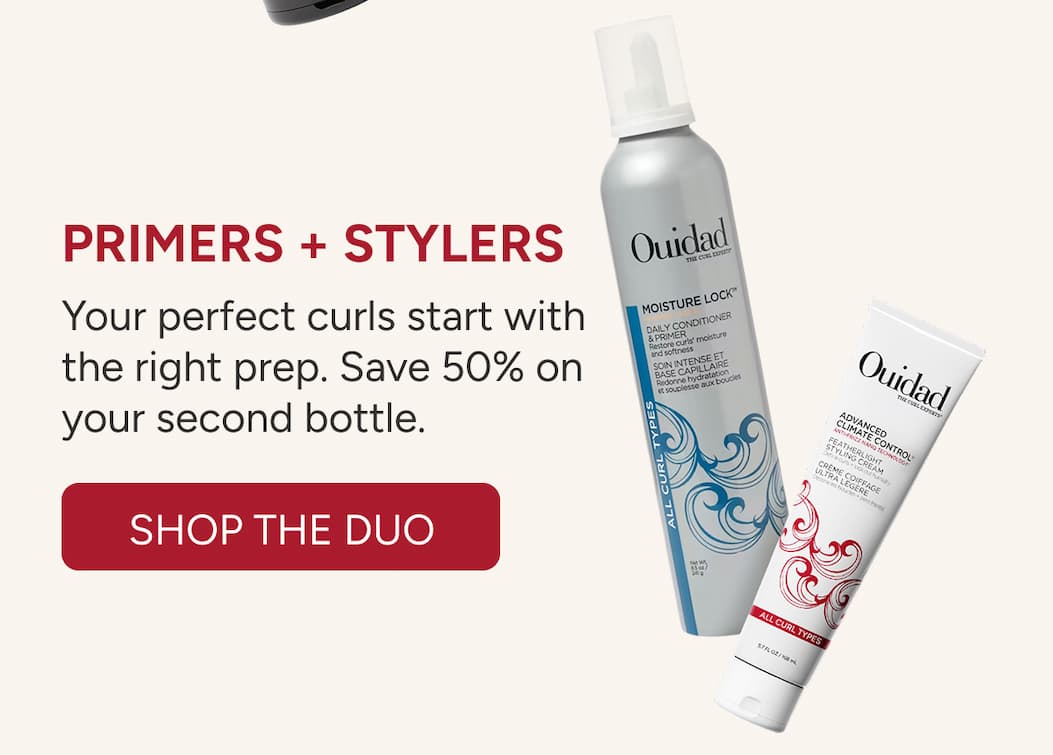 Primers + Stylers - Your perfect curls start with the right prep. Save 50% on your second bottle. - SHOP THE DUO