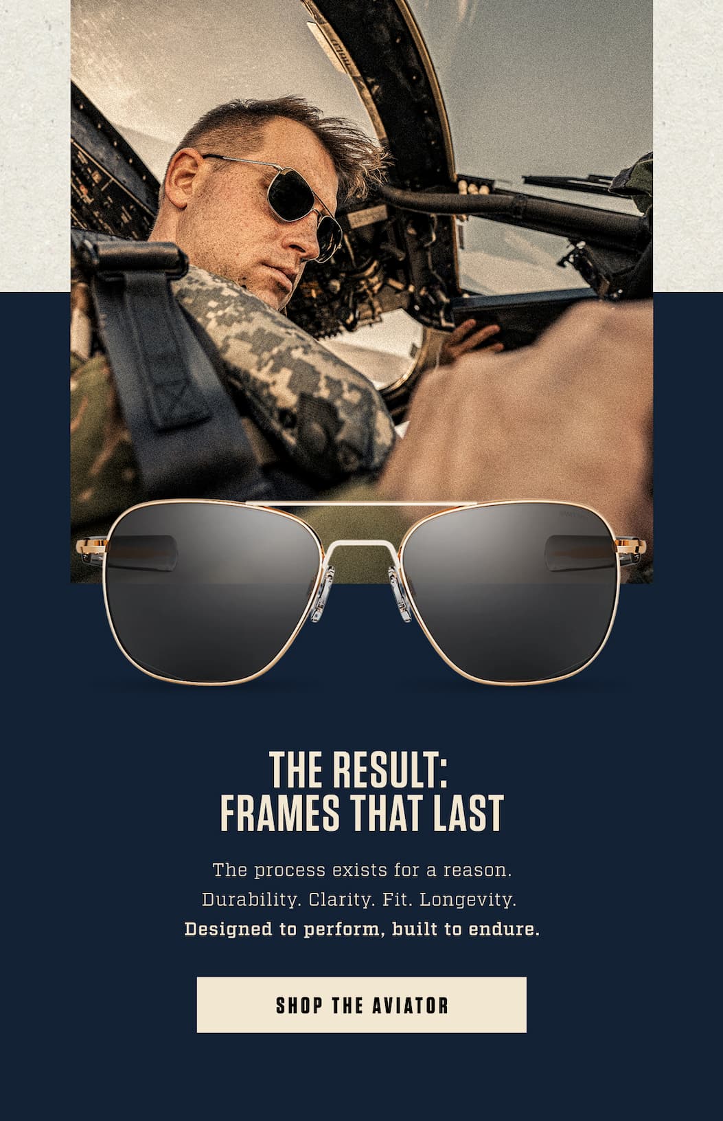 The result: frames that last. Durability, clarity, fit, and longevity. Designed to perform, built to endure. Shop the Aviator.