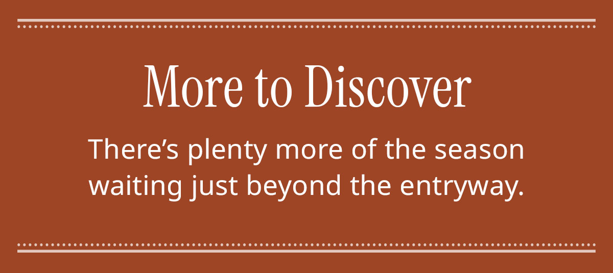 More to discover