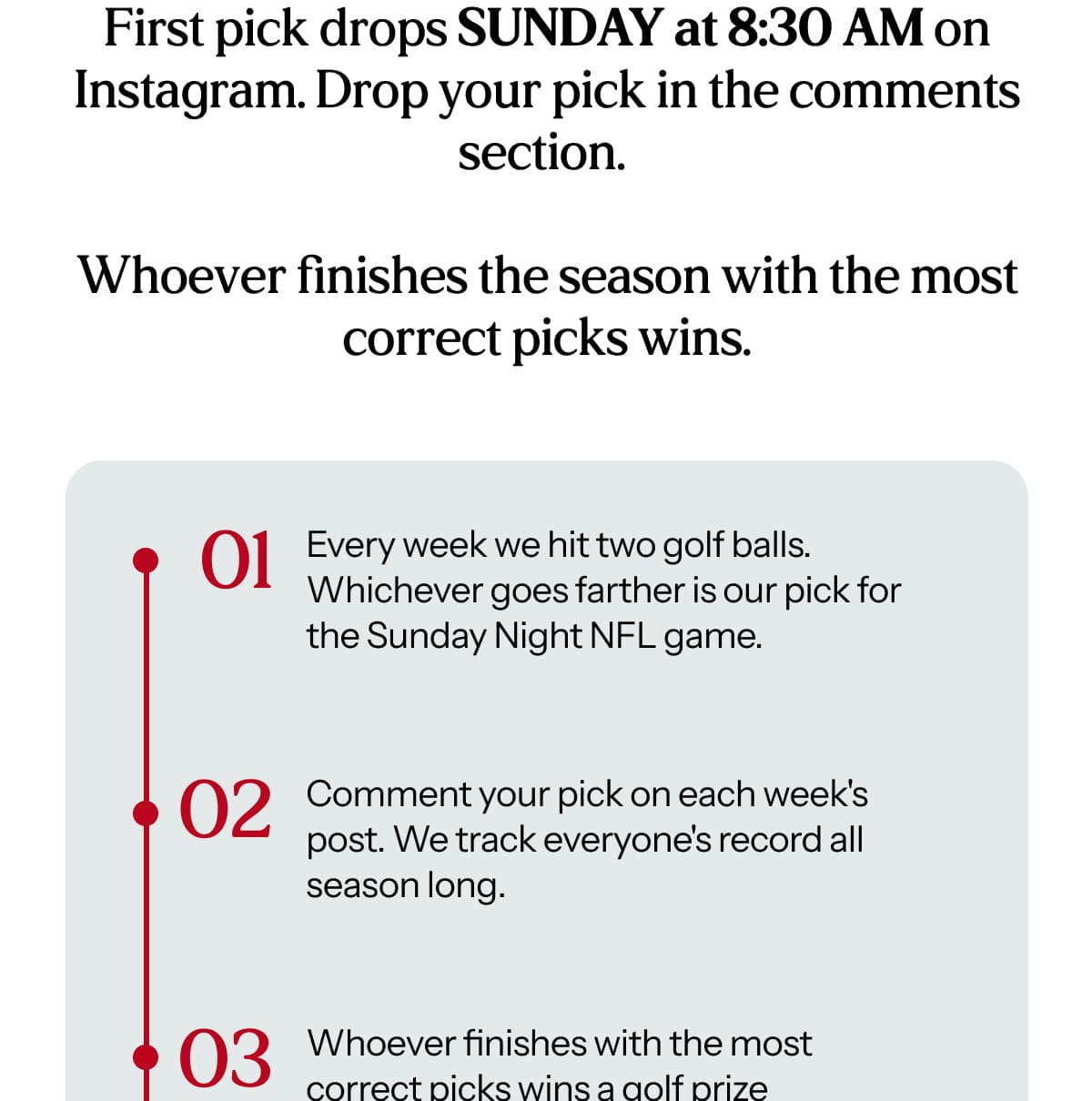 First pick drops SUNDAY at 8:30 AM on Instagram. Drop your pick in the comments section.   Whoever finishes the season with the most correct picks wins.