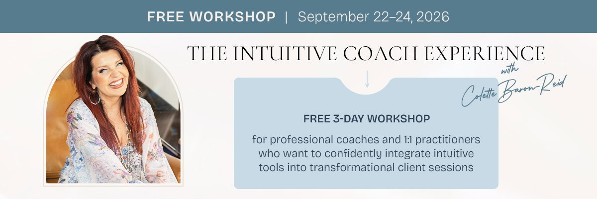 The Intuitive Coach Experience with Colette Baron-Reid