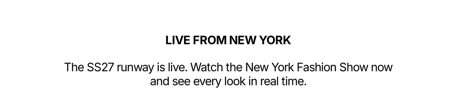 Save the Date NYFW SS27 Livestream