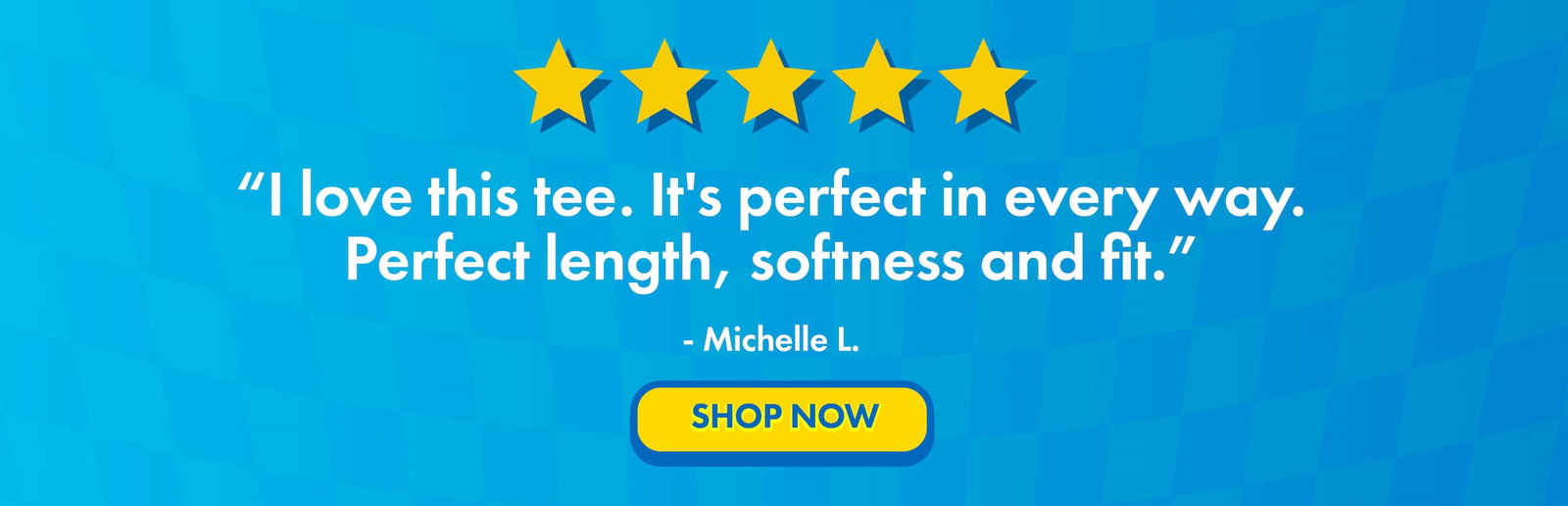 5 stars - I love this tee - Michelle L.