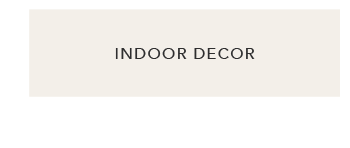Indoor Decor