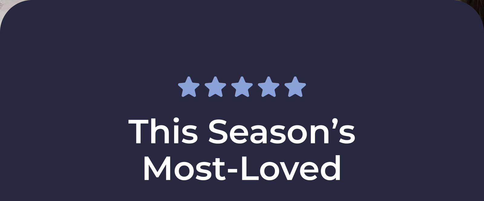 This season's most-loved