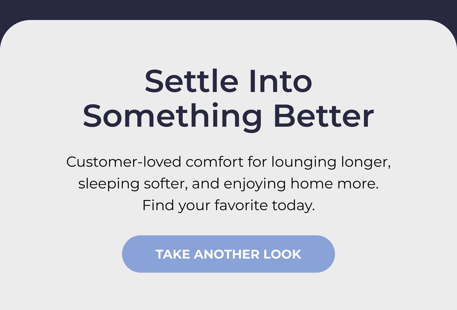 Settle into something better