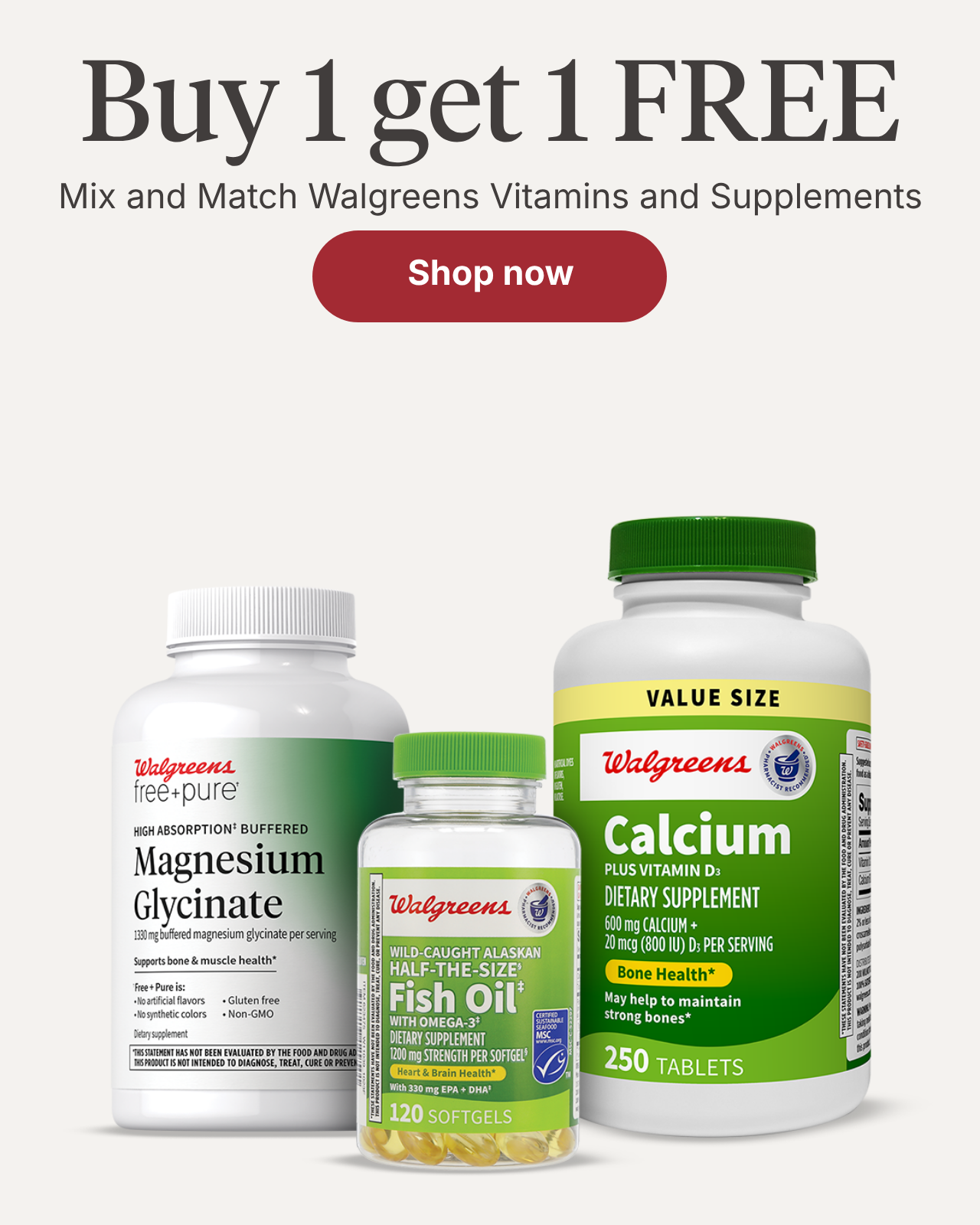 Buy 1 get 1 FREE Mix and Match Walgreens Vitamins and Supplements
