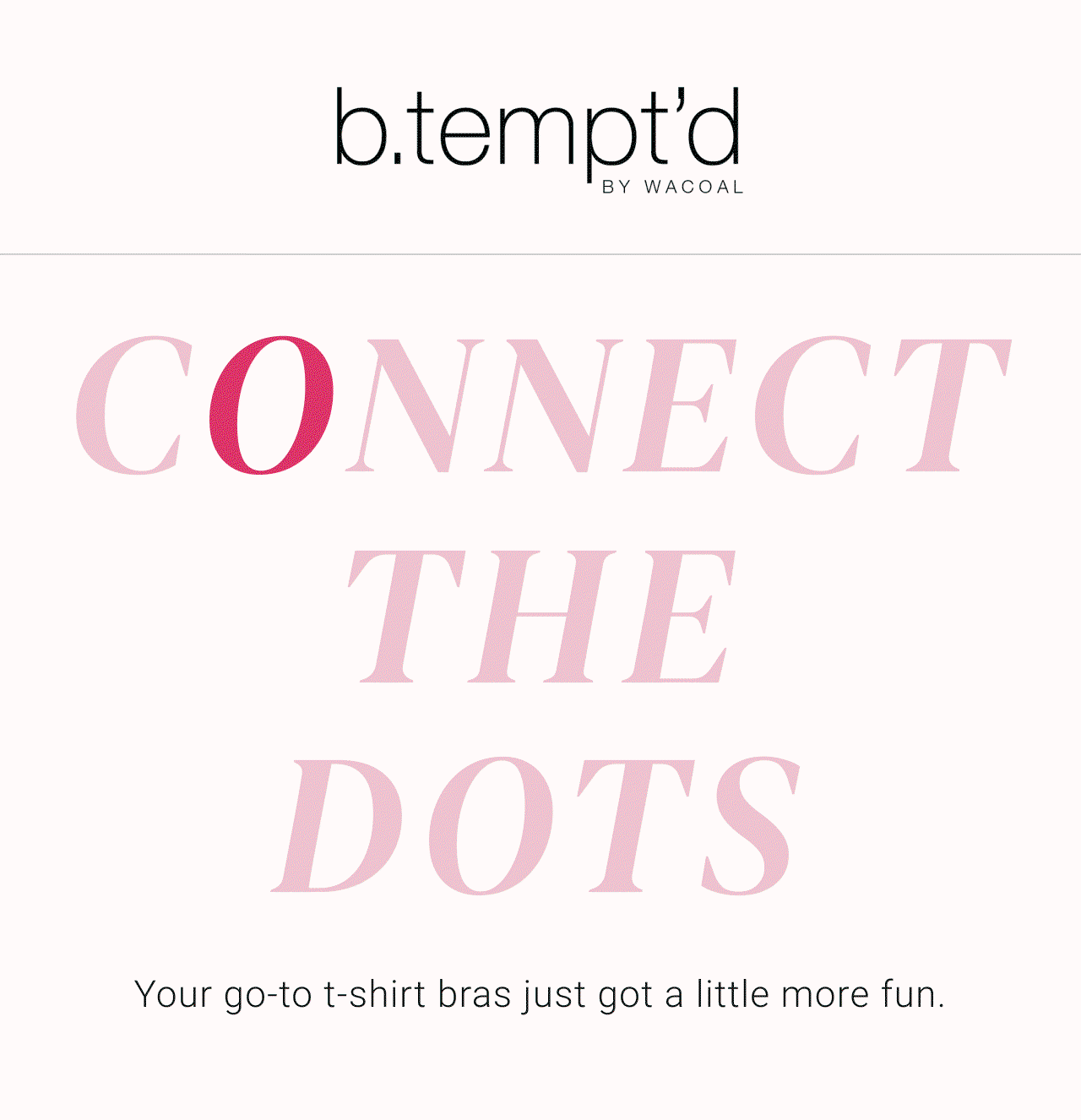 Your go-to t-shirt bras just got a little more fun.