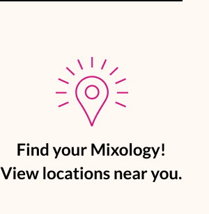 Find your Mixology