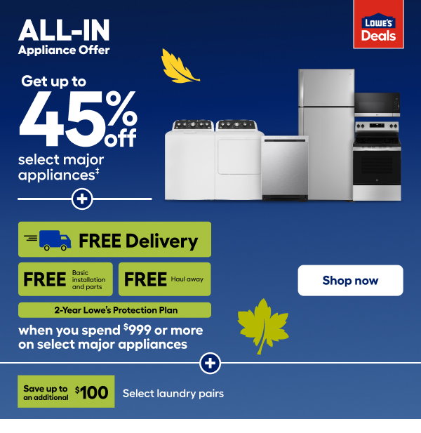 ALL-IN Appliance Offer Get up to 45% select appliances